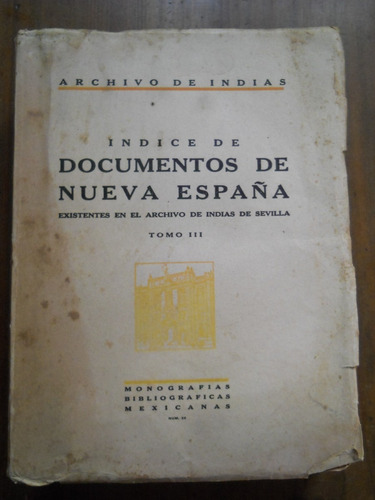 Indice De Documentos De Nueva España. Archivo De Indias.