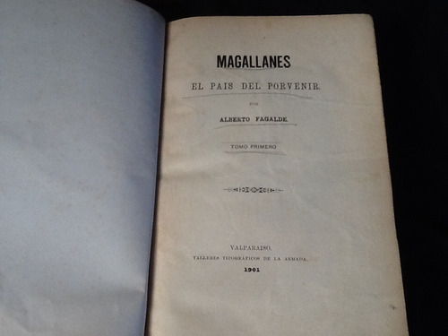 Magallanes País Del Porvenir - Alberto Fagalde - Mapa 1901.