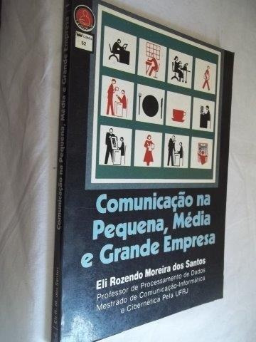 Livro - Comunicação Na Pequena, Média E Grande Empresa