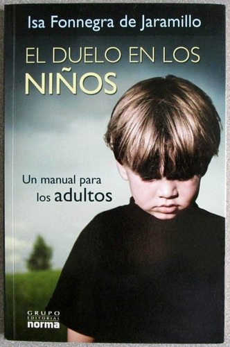 El Duelo En Los Niños - Isa Fonnegra De Jaramillo