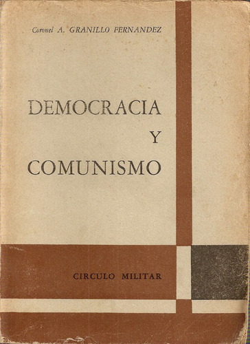 Democracia Y Comunismo 5 Granillo Fernandez Circulo Militar