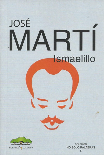 José Marti Ismaelillo Poesia Cubana  No Solo Palabras A2