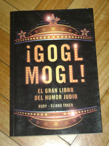 Gogl Mogl El Gran Libro Del Humor Judio. Rudy - Eliahu Toker
