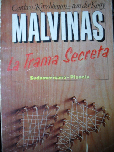 Malvinas, La Trama Secreta -  Cardoso - Kirschbaum - Van Der