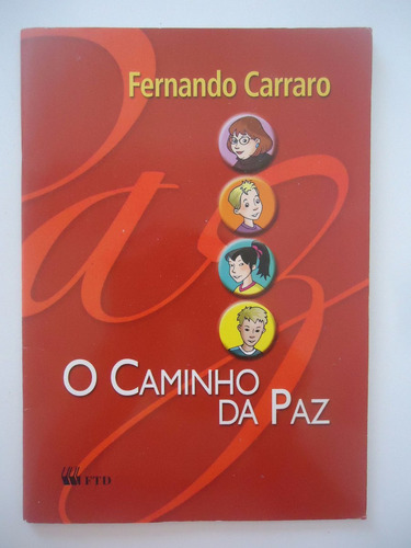 O Caminho Da Paz - Fernando Carraro