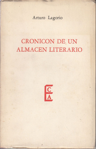 Argentina Cronica Almacen Literario Arturo Lagorio Peñas 62
