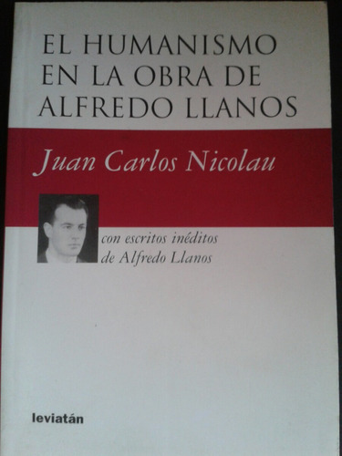 Juan Carlos Nicolau El Humanismo En Obra De Alfredo Llanos