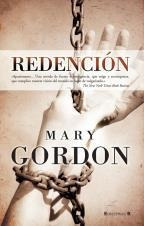 Redención - Mary Gordon - Ediciones B