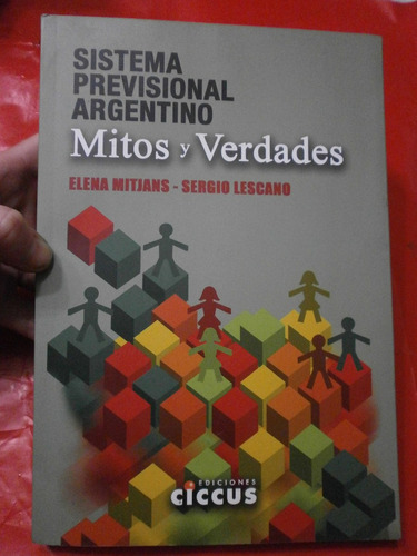 Sistema Previsional Argentino - Mitos Y Verdades Ed. Ciccus