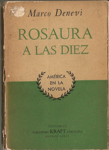 Rosaura A La Diez - Denevi - Kraft - 1ª Edicion 1955