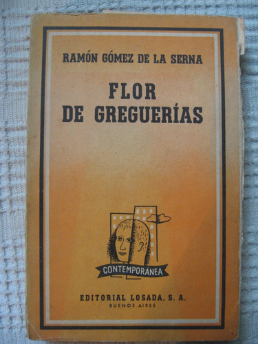 Ramón Gómez De La Serna - Flor De Greguerías 1910 - 1958