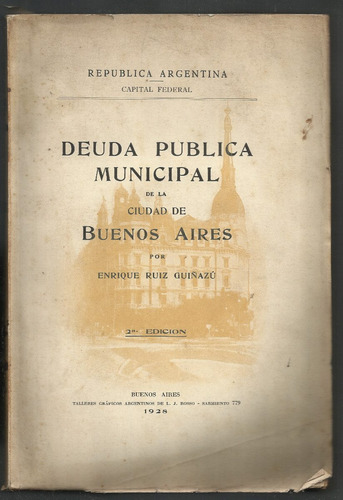 Ruiz Guiñazú: Deuda Pública Municipal De La Ciudad Dde B. A.