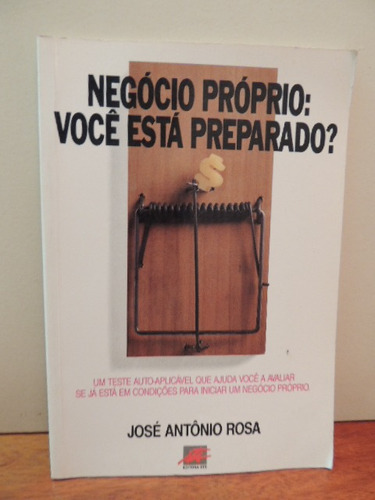 Livro Negócio Próprio Você Está Preparado? José Antônio Rosa