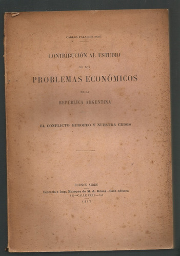 Palacios Puig Problemas Económicos De La R.ca Arg. 1917