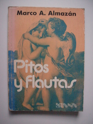 Pitos Y Flautas - Marco A. Almazán 1983