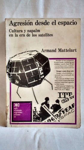 Agresión Desde El Espacio. Armand Mattelart - Ed. Siglo Xxi