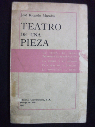 Teatro De Una Pieza - José Ricardo Morales 1ª Edición 1965