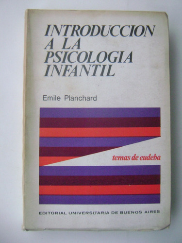 Introducción A La Psicología Infantil / Emile Planchard