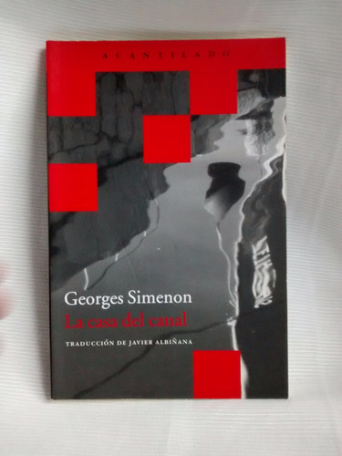 Imagen 1 de 3 de La Casa Del Canal Georges Simenon Ed. Acantilado