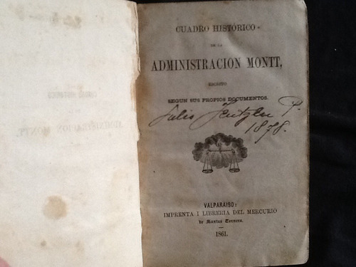 Cuadro Histórico De La Administración Montt Documentos 1861.