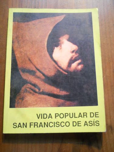 Vida Popular De San Francisco De Asis. Fray Colasanti.
