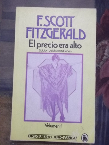 El Precio Era Alto Volumen 1  F. Scott Fitzgerald