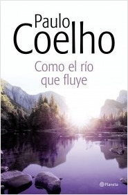 Como El Río Que Fluye - Paulo Coelho - Ed. Planeta