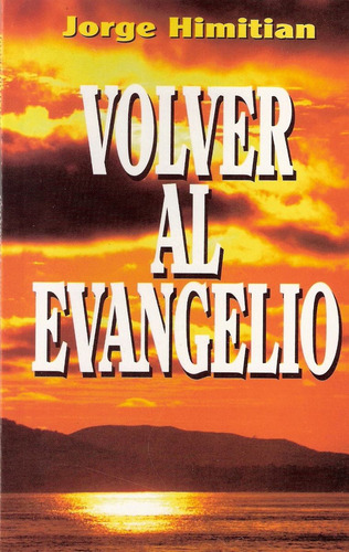 Imagen 1 de 2 de Volver Al Evangelio - Jorge Himitian