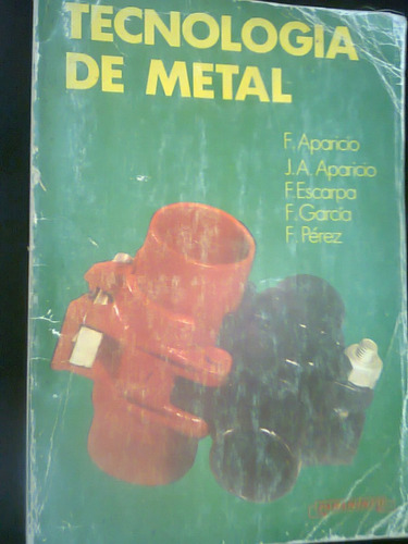 Libro Tecnologia De Los Metales Editorial Paraninfo