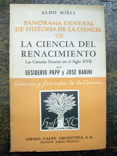 La Ciencia Del Renacimiento * Desiderio Papp Y Jose Babini *
