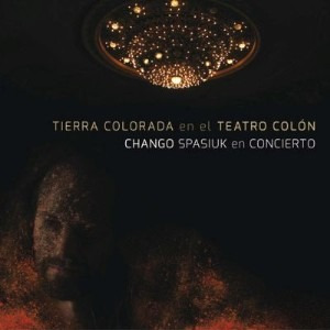 Chango Spasiuk / Tierra Colorada En El Teatro Colon (cd)