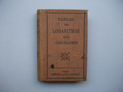 Tablas De Logaritmos Para Números Y Senos - J. De Lalande