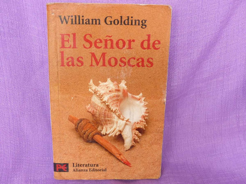 William Golding, El Señor De Las Moscas, Alianza Editorial.