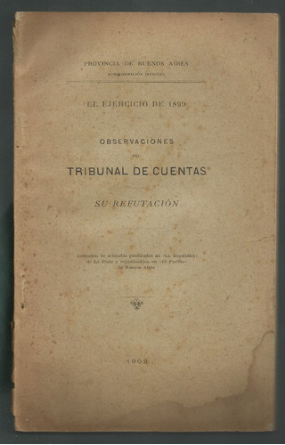 Tribunal De Cuentas De La Nación: El Ejercicio De 1899. 1902