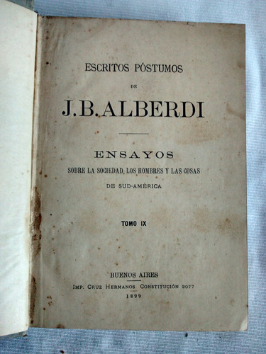 Escritos Postumos J B Alberdi Ensayos Tomo 9 Cruz Hnos 1899