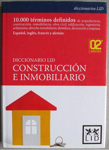 Diccionario  Construcción E Inmobiliario 2a Edición / Lid