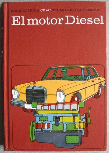 El Motor Diesel Enciclopedia Ceac Del Motor Y Automovil Ceac