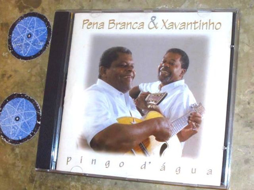 Cd Pena Branca E Xavantinho - Pingo D'água (1996)