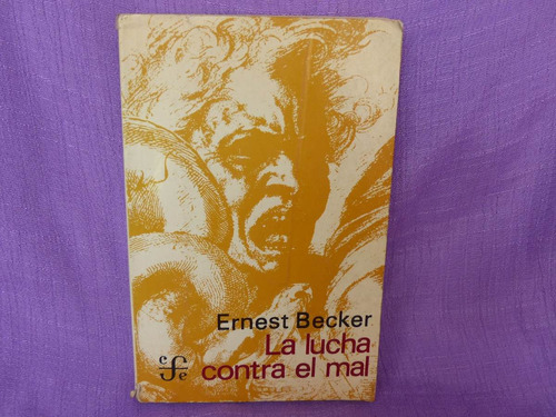 Ernest Becker, La Lucha Contra El Mal.