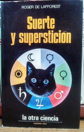 Suerte Y Superstición De Roger De Lafforest
