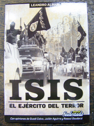 Isis * El Ejercito Del Terror * Leandro Albani * Sudestada *