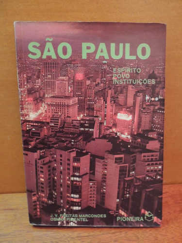 Livro São Paulo Espírito Povo Instituições Freitas Marcondes