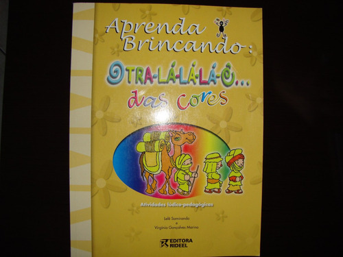 Aprenda Brincando: Otra-lá-lá-lá-ê... Das Cores