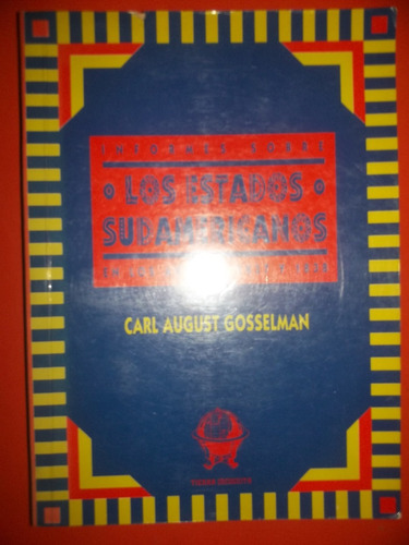 Informe Sobre Los Estados Sudamericanos 1837/38 Gosselman