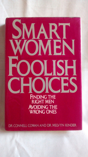Smart Women Foolish Choices Dr. C. Cowan Ed Potter En Inglés