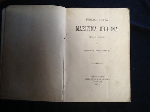 Bibliografía Marítima Chilena 1840-1894 - Nicolás Anrique.