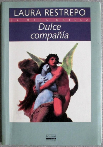 Dulce Compañía - Laura Restrepo - Norma