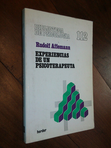 Experiencias De Un Psicoterapeuta. Rudolf Affemann