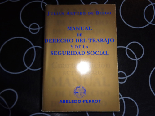 Manual De Derecho Del Trabajo Y De La Seguridad Social, Die