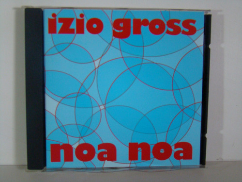 Cd - Izio Gross - Noa Noa